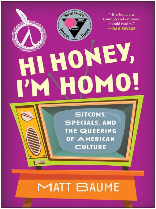 Title details for Hi Honey, I'm Homo! by Matt Baume - Available